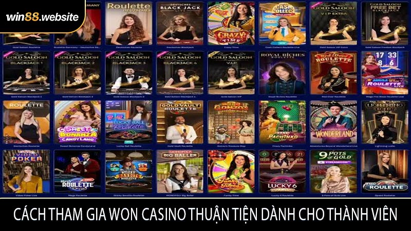 Cách tham gia WON Casino thuận tiện dành cho thành viên
