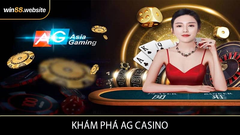 Khám phá AG Casino