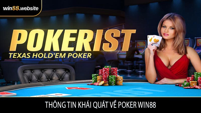 Thông tin khái quát về Poker Win88
